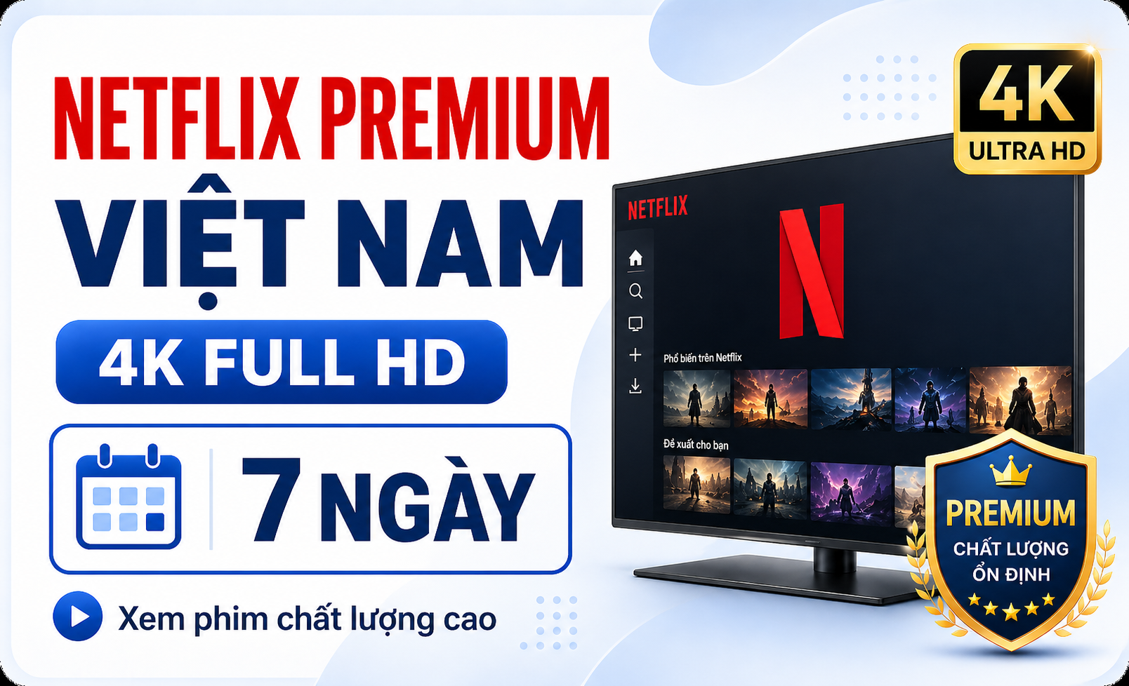 Tài khoản Netflix Premium Việt Nam 4K Full HD 7 Ngày